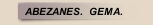ABEZANES.  GEMA.